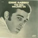 7inch Vinyl Single - Eddie Rabbitt - The Bed / Holding On