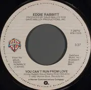 7inch Vinyl Single - Eddie Rabbitt - You Can't Run From Love / You Got Me Now