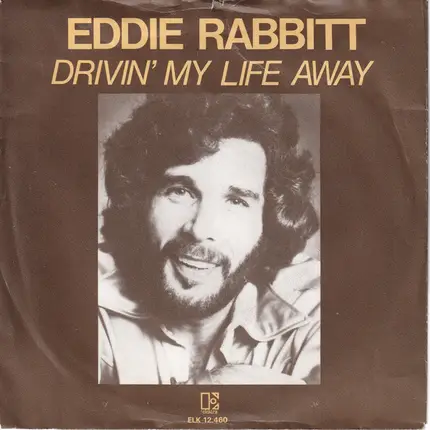 Eddie Rabbitt - Drivin' My Life Away