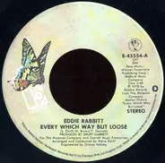 Eddie Rabbitt - Every Which Way But Loose