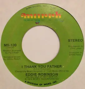 eddie robinson - I Thank You Father