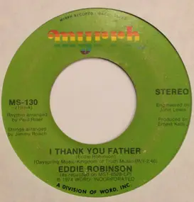 eddie robinson - I Thank You Father