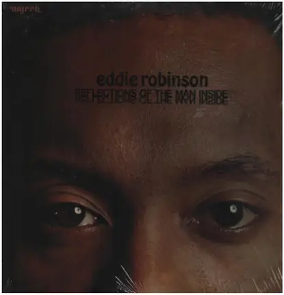 Eddie Robinson - reflections of the man inside