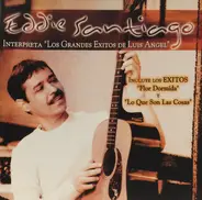 Eddie Santiago - Interpreta Los Grandes Exitos De Luis Angel