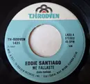 7inch Vinyl Single - Eddie Santiago - Me Fallaste