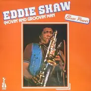 Eddie Shaw - Movin' and Groovin' Man