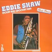 Eddie Shaw - Movin' and Groovin' Man
