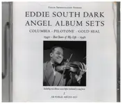 Eddie South - Dark Angel Album Sets