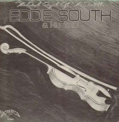 Eddie South - The Dark Angel Of The Fiddle