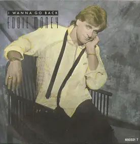 Eddie Money - I Wanna Go Back