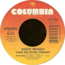 7'' - Eddie Money - Take Me Home Tonight