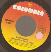 7'' - Eddie Money - The Love In Your Eyes