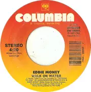 7'' - Eddie Money - Walk On Water