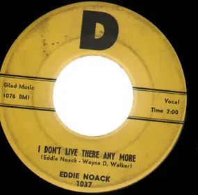 Eddie Noack - I Don't Live There Anymore / Walk 'Em Off