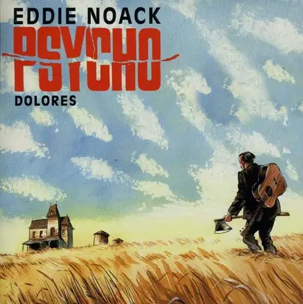 EDDIE NOACK - PSYCHO/DOLORES