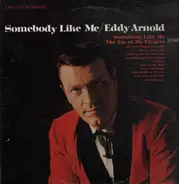 Eddie Arnold - Somebody Like Me