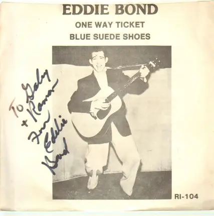 Eddie Bond - One Way Ticket / Blue Suede Shoes