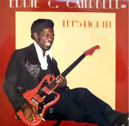 Eddie C. Campbell - Let's Pick It!