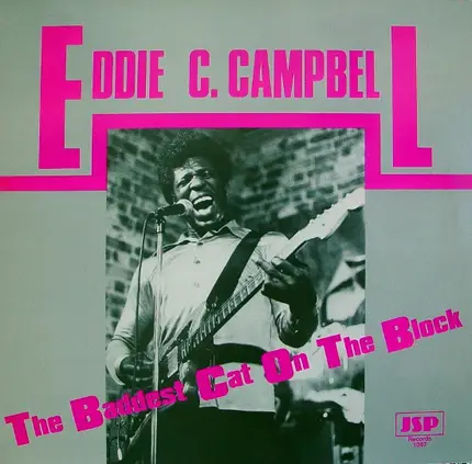 Eddie C. Campbell - The Baddest Cat on the Block