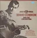 LP - Eddie Condon - At The Jazz Band Ball With Eddie Condon And His Orchestra