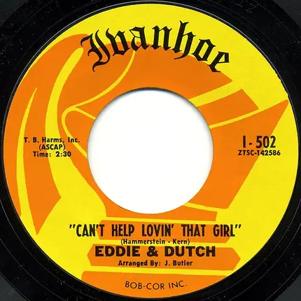 Eddie & Dutch - My Wife, The Dancer / Can't Help Lovin' That Girl