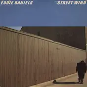 Eddie Daniels - Streetwind