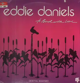 Eddie Daniels - To Bird with Love