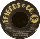 7'' - Eddie Drennon & The B.B.S. Unlimited - Let's Do The Latin Hustle