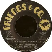 Eddie Drennon & The B.B.S. Unlimited - Let's Do The Latin Hustle