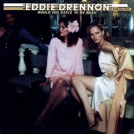 Eddie Drennon & The B.B.S. Unlimited - Would You Dance to My Music