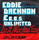 7'' - Eddie Drennon & B.B.S. Unlimited - Do It Nice And Easy - Latin Disco Hit