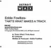 12'' - EDDIE FOWLKES - Thats What Makes A Track