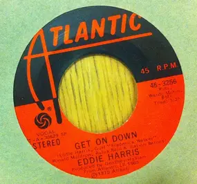 Eddie Harris - Get On Down