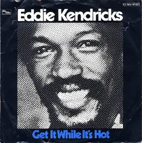 Eddie Kendricks - Get It While It´s Hot