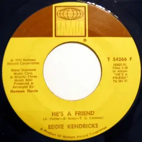 Eddie Kendricks - He's A Friend / All Of My Love