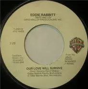 Eddie Rabbitt - Our Love Will Survive / You Put The Beat In My Heart