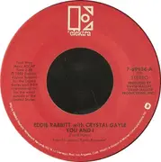 7'' - Eddie Rabbitt With Crystal Gayle - You And I / All My Life All My Love