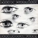 7'' - Eddie & The Hot Rods - Media Messiahs