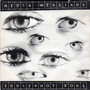 Eddie & The Hot Rods - Media Messiahs