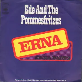 Ede And The Pommesfritzes - Erna Part II