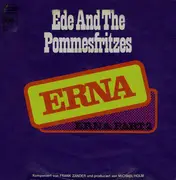 7inch Vinyl Single - Ede And The Pommesfritzes - Erna