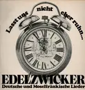 LP - Edelzwicker - Lasst Uns Nicht Eher Ruhn...