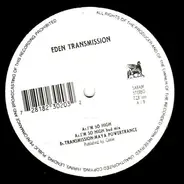 Eden Transmission - I'm So High