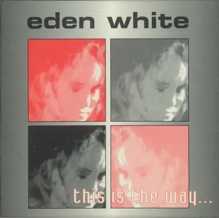 Eden White - This Is the Way