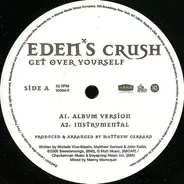 Eden's Crush - Get Over Yourself