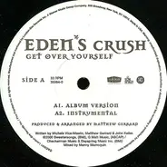 Eden's Crush - Get Over Yourself