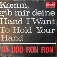 Edgar & The Breathless , Die Tornados - Komm, Gib Mir Deine Hand (I Want To Hold Your Hand) / Da Doo Ron Ron