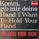 7inch Vinyl Single - Edgar & The Breathless , Die Tornados - Komm, Gib Mir Deine Hand (I Want To Hold Your Hand) / Da Doo Ron Ron