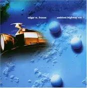 Edgar Froese - Ambient Highway Vol. 1
