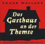 Edgar Wallace - Das gasthaus an der themse